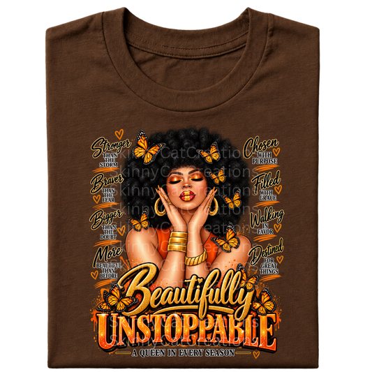 Beautifully Unstoppable Tshirt